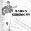 Sound Ceremony - Sound Ceremony