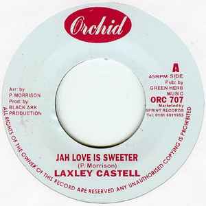 Jah Love Is Sweeter - Laxley Castell