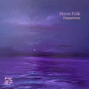 Steve Folk - Departure album cover