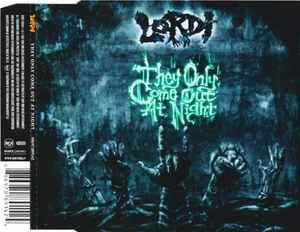 Lordi - They Only Come Out At Night