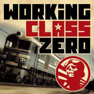 Working Class Zero – Working Class Zero (2015, Vinyl) - Discogs