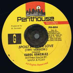 Carol Gonzalez - Spoilt By Your Love | Releases | Discogs