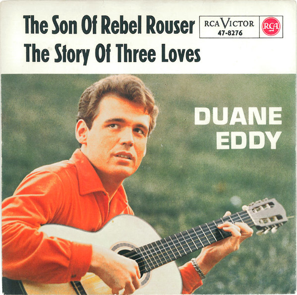 Album herunterladen Duane Eddy - The Son Of Rebel Rouser The Story Of The Three Loves