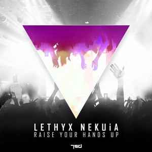 Lethyx Nekuia - Raise Your Hands Up album cover