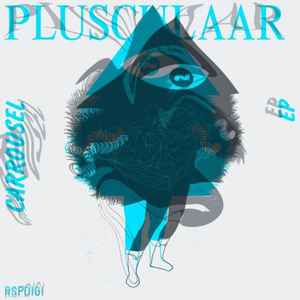 Plusculaar - Carrousel EP album cover