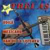 George Udilă, Mexicanu Marian*, Dan de la Lișteava - Trei Ași (Muzică Pentru Cunoscători Vol. 2)