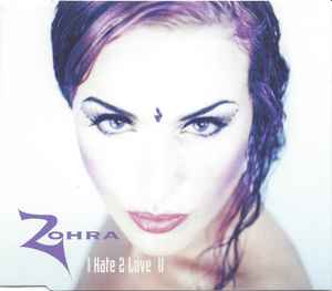 Zohra - I Hate 2 Love U album cover