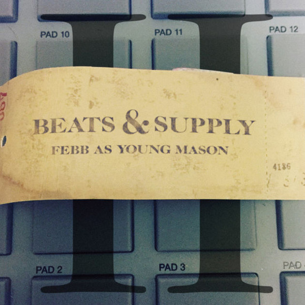 Febb As Young Mason – Beats & Supply II (2018, CD) - Discogs