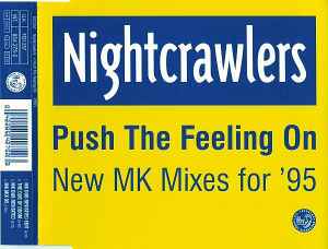 Nightcrawlers - Push The Feeling On (New MK Mixes For '95)