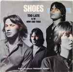 Too Late / Shoes