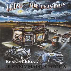 Leevi And The Leavings - Keskiviikko... 40 Ensimmäistä Hittiä