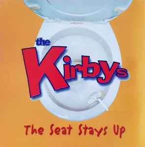 The Kirbys (2) - The Seat Stays Up album cover