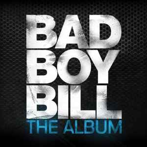 Bad Boy Bill - The Album album cover