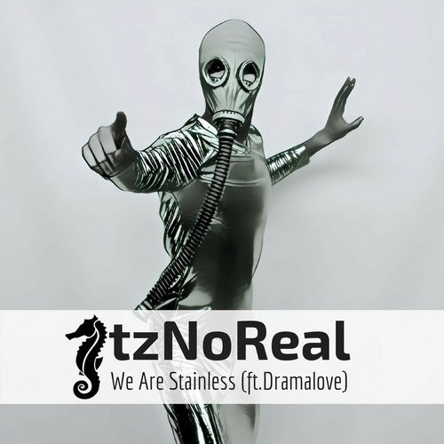 télécharger l'album ItzNoReal Ft Dramalove - We Are Stainless