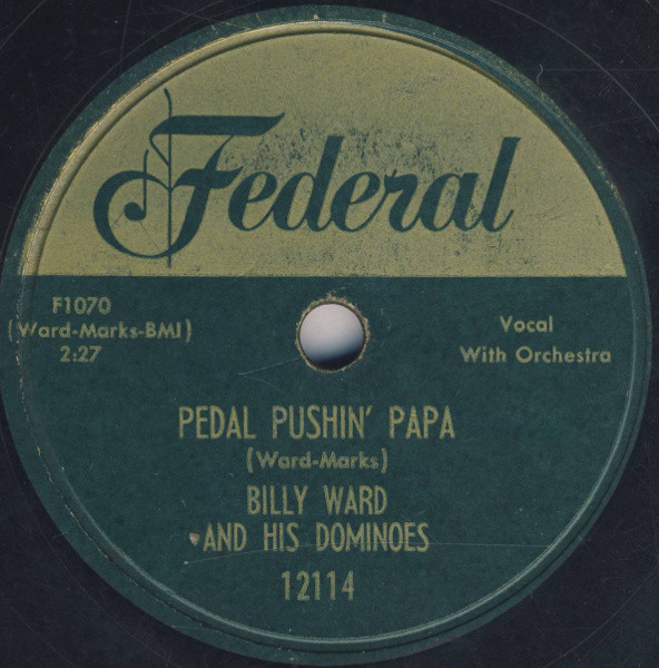 Billy Ward And His Dominoes – Pedal Pushin' Papa / The Bells (1952