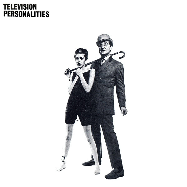 Television Personalities – And Don't The Kids Just Love It 