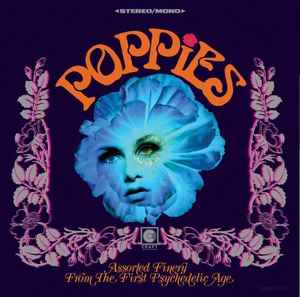 Poppies: Assorted Finery From The First Psychedelic Age - Various