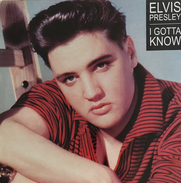 Elvis Presley – I Gotta Know (2013, Vinyl) - Discogs