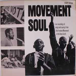 Various - Movement Soul (Live Recordings Of Songs And Sayings From The Freedom Movement In The Deep South) アルバムカバー