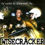 Wisecräcker - I'd Rather Be Down With The... album cover