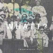 TwoMonkeys - WHATT? album cover