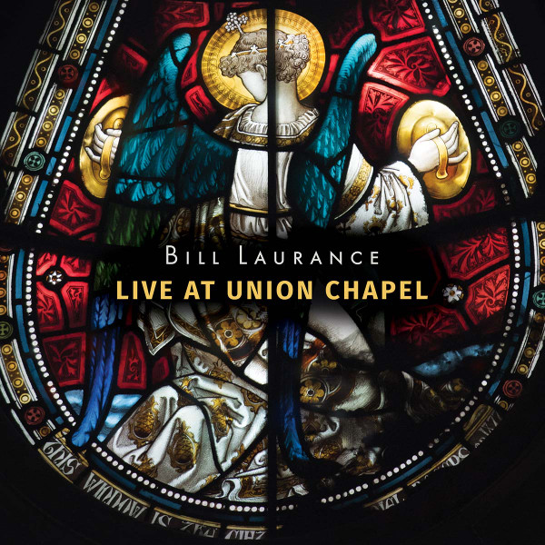 ladda ner album Bill Laurance - Live At Union Chapel