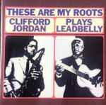 Clifford Jordan – These Are My Roots - Clifford Jordan Plays 