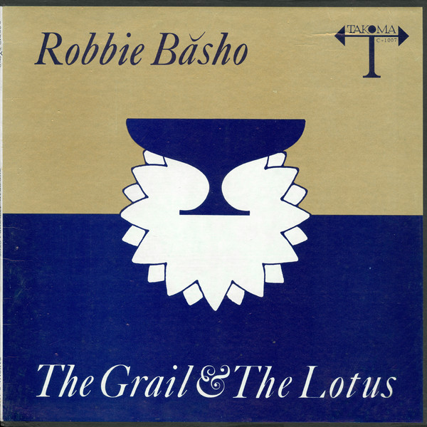 Robbie Basho – The Grail & The Lotus (Vinyl) - Discogs