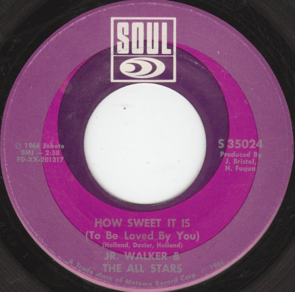 Jr. Walker & The All Stars – How Sweet It Is (To Be Loved By You