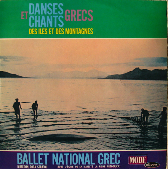 ladda ner album Ballet National Grec , Direction Dora Stratou - Danses Et Chants Grecs Des Iles Et Des Montagnes