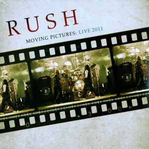 Rush - Moving Pictures: Live 2011