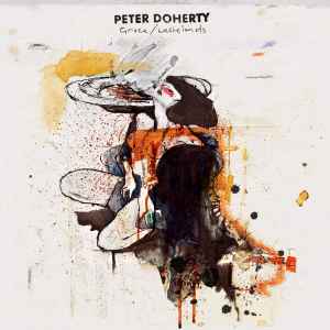 Pete Doherty - Grace / Wastelands
