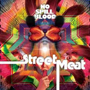 Street Meat - No Spill Blood