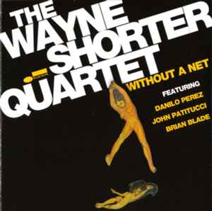 Wayne Shorter Quartet - Without A Net album cover