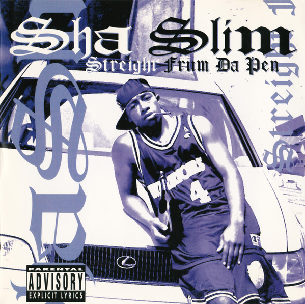 Sha Slim - Streight Frum Da Pen | Releases | Discogs