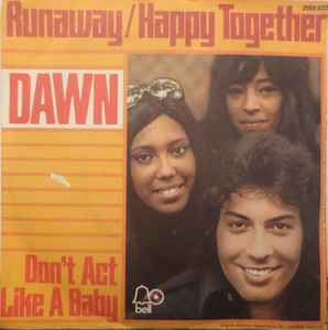 Dawn (5) - Runaway/Happy Together / Don't Act Like A Baby album cover
