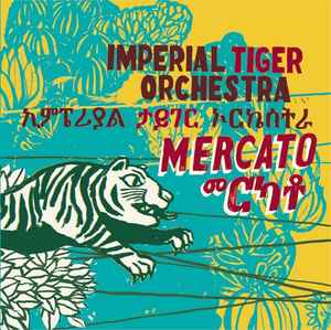 Imperial Tiger Orchestra - Mercato album cover