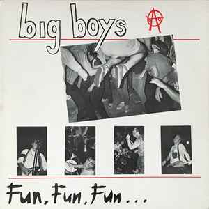 Fun, Fun, Fun... - Big Boys