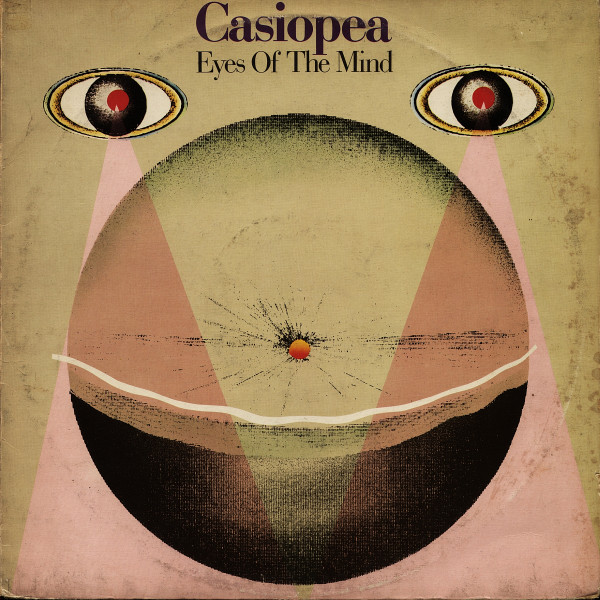 Casiopea = カシオペア – Eyes Of The Mind = アイズ・オブ・マインド 