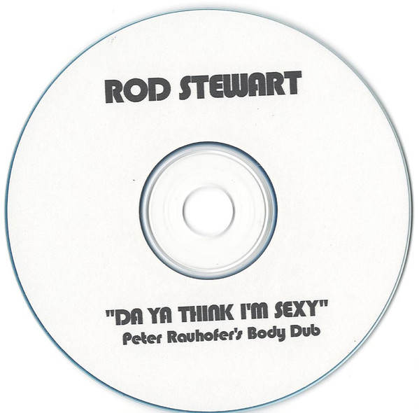 Rod Stewart – Da Ya Think I'm Sexy? (Remixed) (2004, CD) - Discogs