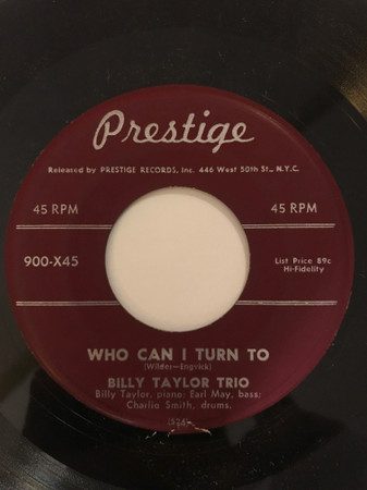 ◆ BILLY TAYLOR Trio / Who Can I Turn To / My One And Only Love ◆ Prestige 900 (78rpm SP) ◆
