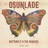 Osunlade - Butterfly (The Remixes)