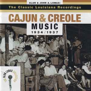 Various - The Classic Louisiana Recordings • Cajun & Creole Music 1934/1937 album cover