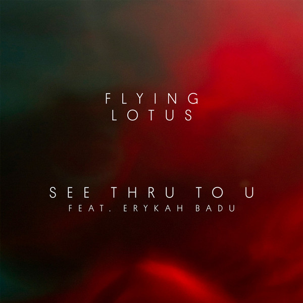 télécharger l'album Flying Lotus Feat Erykah Badu - See Thru To U