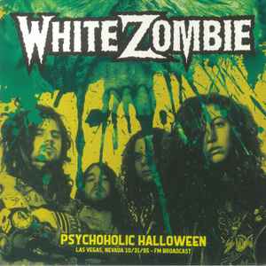 White Zombie - Psychoholic Halloween: Las Vegas Nevada 10/31/95 FM album cover