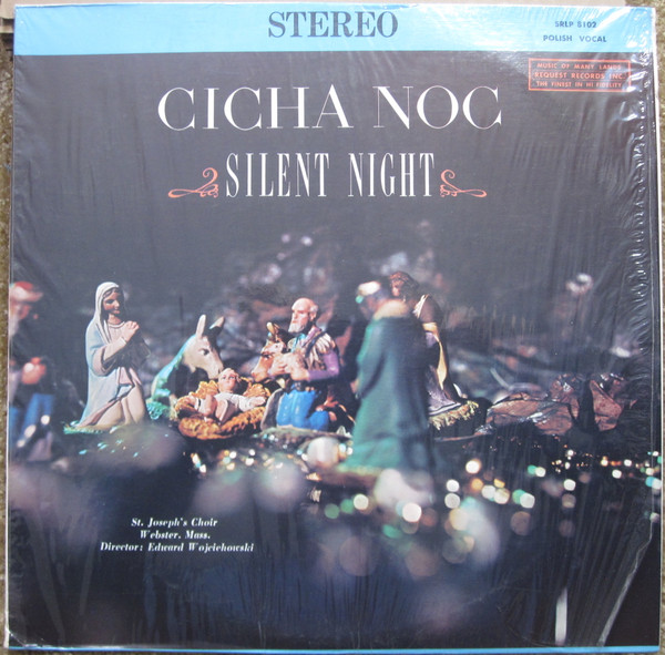 Album herunterladen St Joseph's Choir Webster, Mass, Edward Wojciehowski - Cicha Noc Silent Night