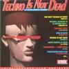 Various - Techno Is Not Dead