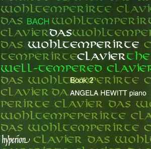 Johann Sebastian Bach - The Well-Tempered Clavier / Das Wohltemperirte Clavier - Book 2