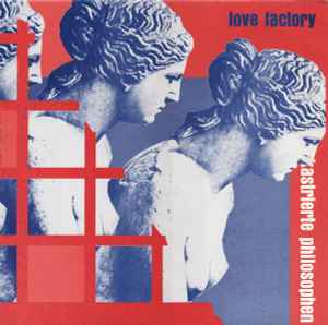 Love Factory - Kastrierte Philosophen