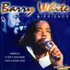 Barry White & Friends - Barry White & Friends